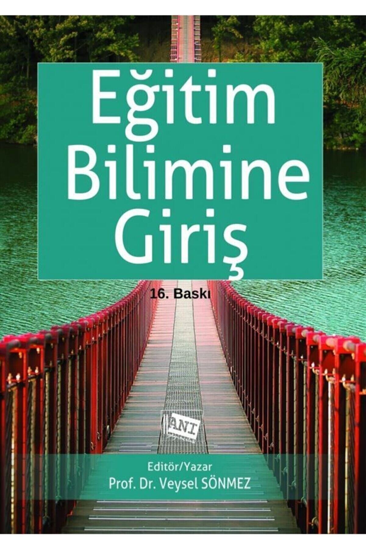 Eğitim Bilimine Giriş /Veysel Sönmez 16. Baskı - 85.00 TL + KDV