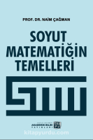 Soyut Matematiğin Temelleri /Naim Çağman